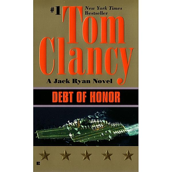 Debt of Honor / A Jack Ryan Novel Bd.6, Tom Clancy