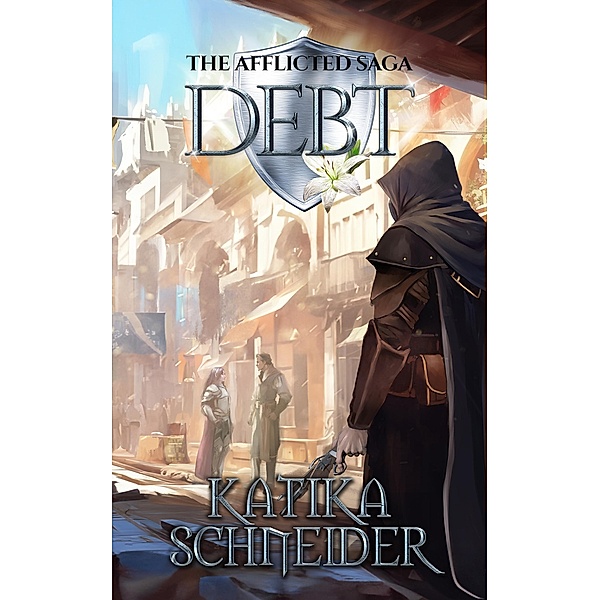 Debt (The Afflicted Saga) / The Afflicted Saga, Katika Schneider