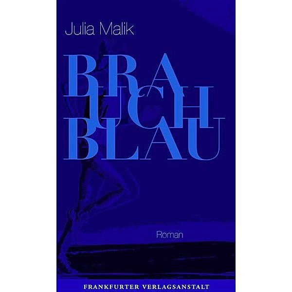 Debütromane in der FVA / Brauch Blau, Julia Malik