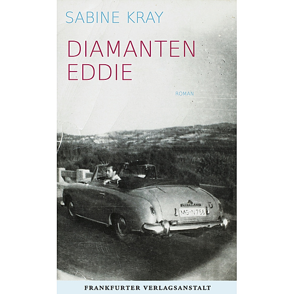 Debütromane in der FVA / Diamanten Eddie, Sabine Kray