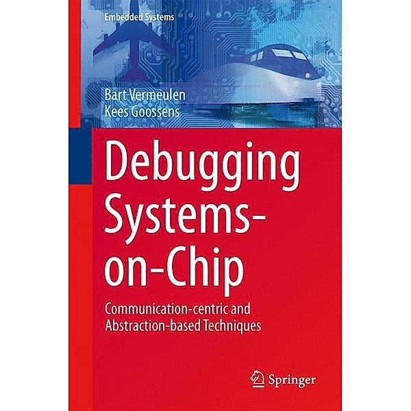 Debugging Systems-on-Chip, Bart Vermeulen, Kees Goossens