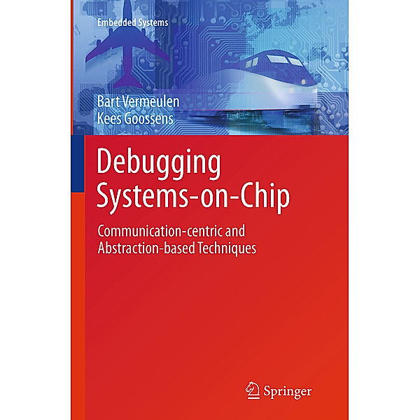 Debugging Systems-on-Chip, Bart Vermeulen, Kees Goossens