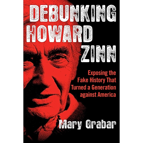Debunking Howard Zinn, Mary Grabar