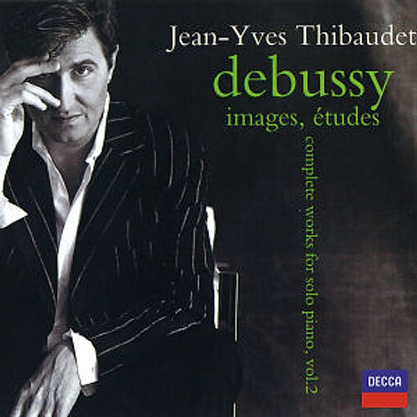 Debussy: Complete Works for Solo Piano Vol.2 - Images, Etudes, Jean-Yves Thibaudet