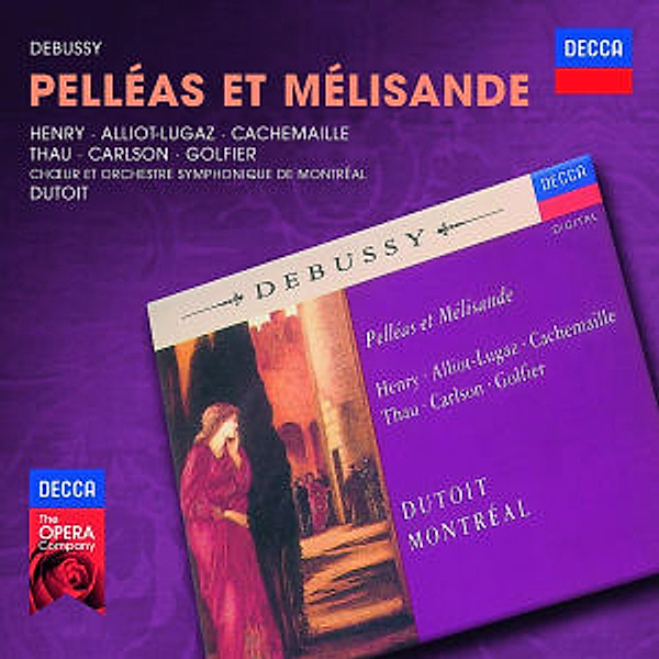 Debussy: Pelléas et Mélisande, Henry, Alliot-Lugaz, Cachemaille, Osm, Dutoit