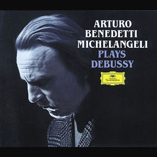 Debussy: Piano Works, Arturo Benedetti Michelangeli