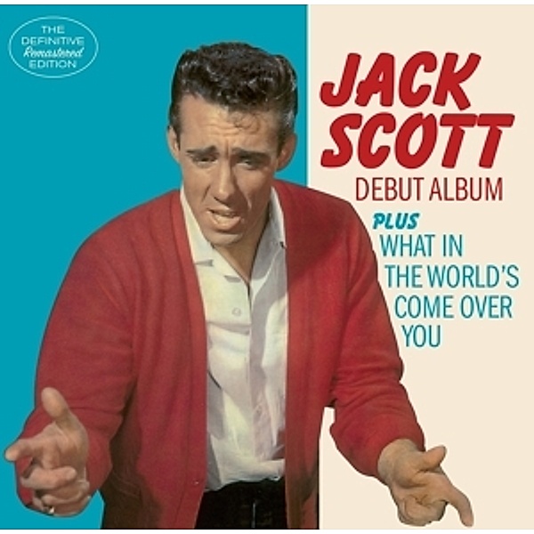 Debut Album+What In The World'S Come Over You, Jack Scott
