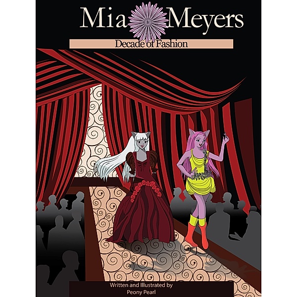 Decade of Fashion (Mia Meyers, #1) / Mia Meyers, Peony Pearl