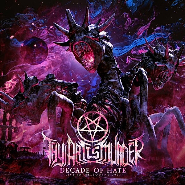 Decade Of Hate (Live In Melbourne 2023), Thy Art Is Murder