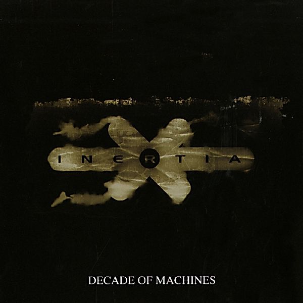 Decade Of Machines, Inertia