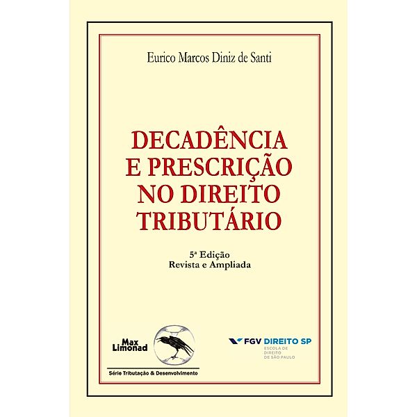 Decadência e prescrição no direito tributário, Eurico Marcos Diniz de Santi