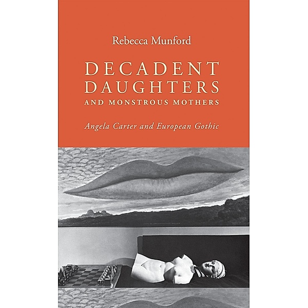 Decadent daughters and monstrous mothers, Rebecca Munford
