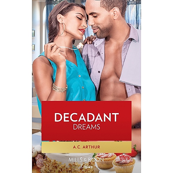 Decadent Dreams (The Draysons: Sprinkled with Love, Book 1), A. C. Arthur