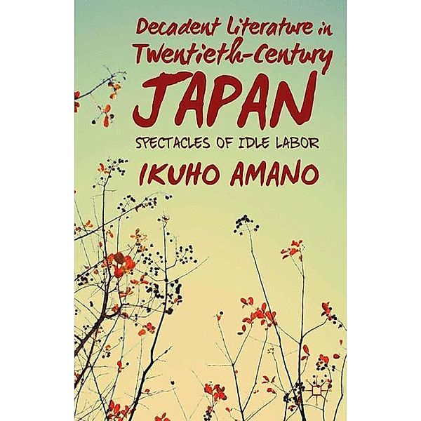 Decadent Literature in Twentieth-Century Japan, I. Amano