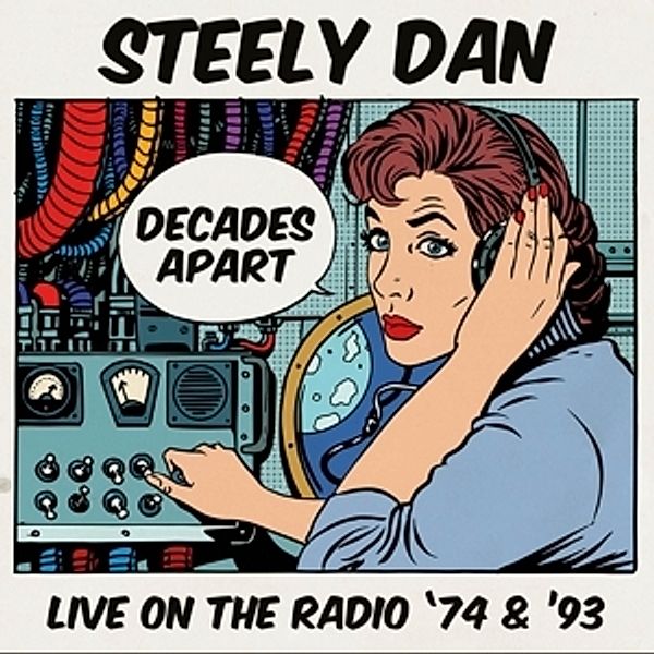 Decades Apart-Live On The Radio '74 & '93, Steely Dan