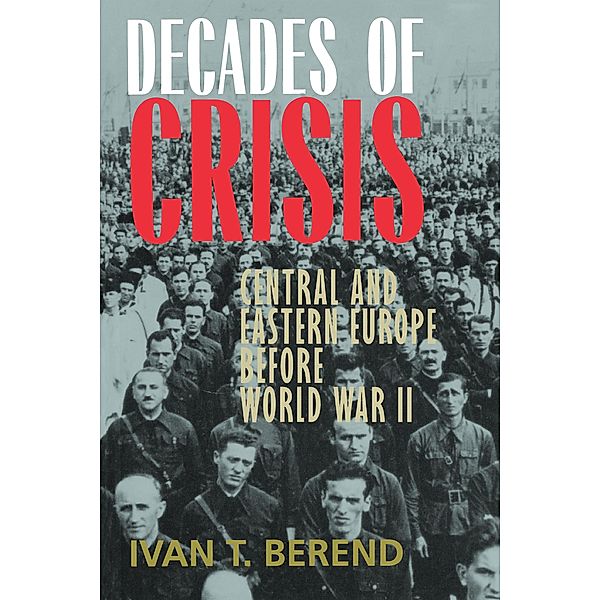 Decades of Crisis, Ivan T. Berend