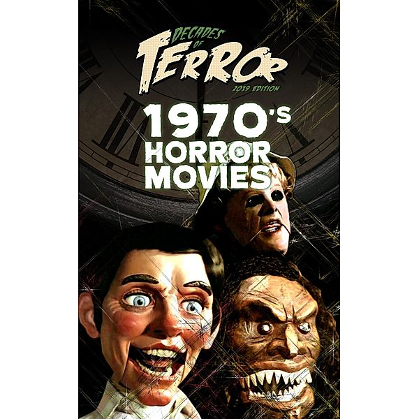 Decades of Terror 2019: 1970's Horror Movies / Decades of Terror, Steve Hutchison