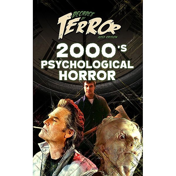 Decades of Terror 2019: 2000's Psychological Horror (Decades of Terror 2019: Psychological Horror, #3) / Decades of Terror 2019: Psychological Horror, Steve Hutchison