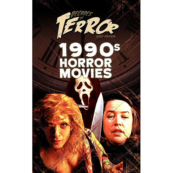 Decades of Terror 2020: 1990s Horror Movies / Decades of Terror, Steve Hutchison