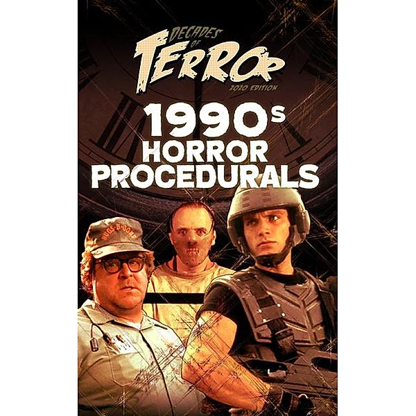 Decades of Terror 2020: 1990s Horror Procedurals / Decades of Terror, Steve Hutchison