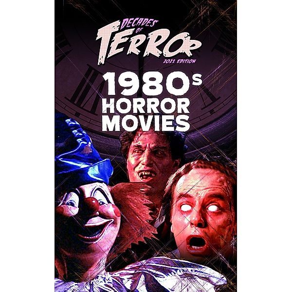 Decades of Terror 2021: 1980s Horror Movies / Decades of Terror, Steve Hutchison
