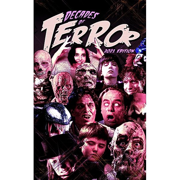 Decades of Terror 2021: 5 Decades, 500 Horror Movie Reviews / Decades of Terror, Steve Hutchison