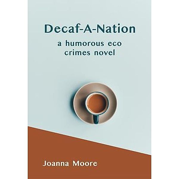 Decaf-A-Nation, Joanna Moore