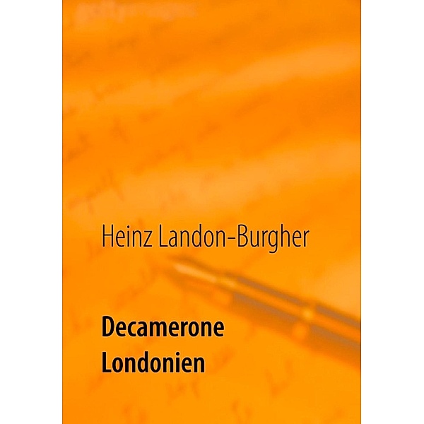 Decamerone Londonien, Heinz Landon-Burgher