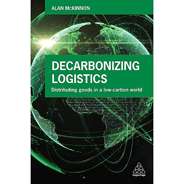 Decarbonizing Logistics, Alan McKinnon