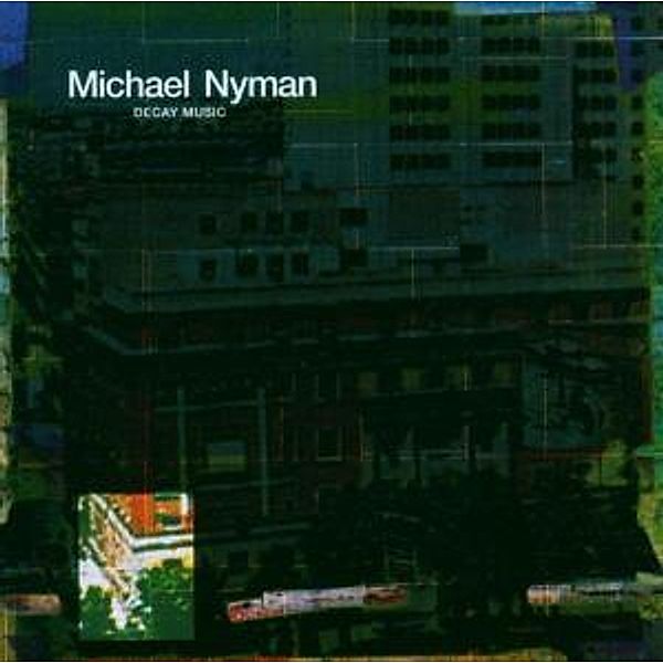 Decay Music (Remastered), Michael Nyman