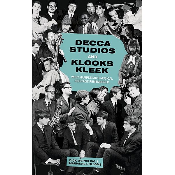 Decca Studios and Klooks Kleek, Dick Weindling, Marianne Colloms
