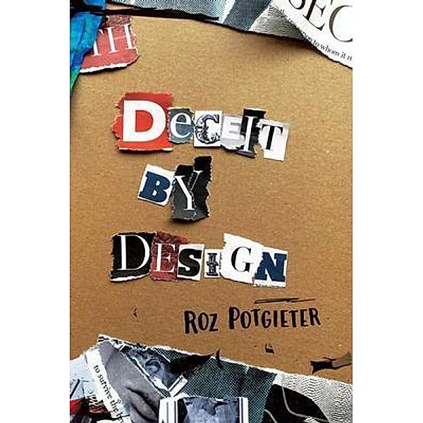 Deceit by Design, Roz Potgieter