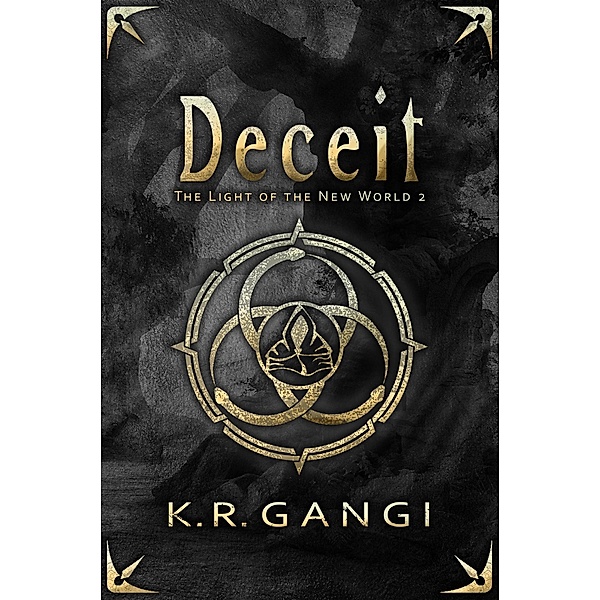 Deceit (The Light of the New World, #2) / The Light of the New World, K. R. Gangi