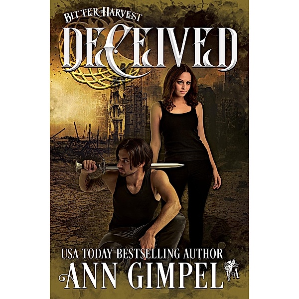 Deceived (Bitter Harvest, #1) / Bitter Harvest, Ann Gimpel