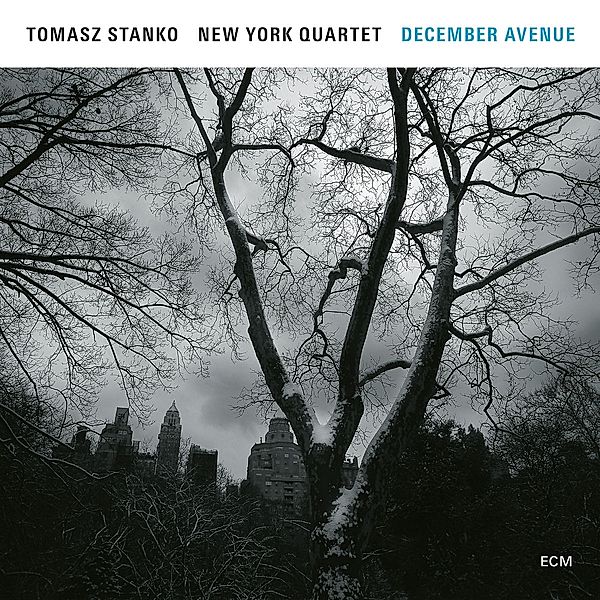 December Avenue, Tomasz Stanko New York Quartet