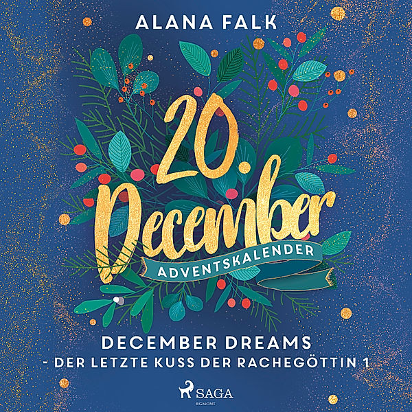 December Dreams - Der letzte Kuss der Rachegöttin 1, Alana Falk