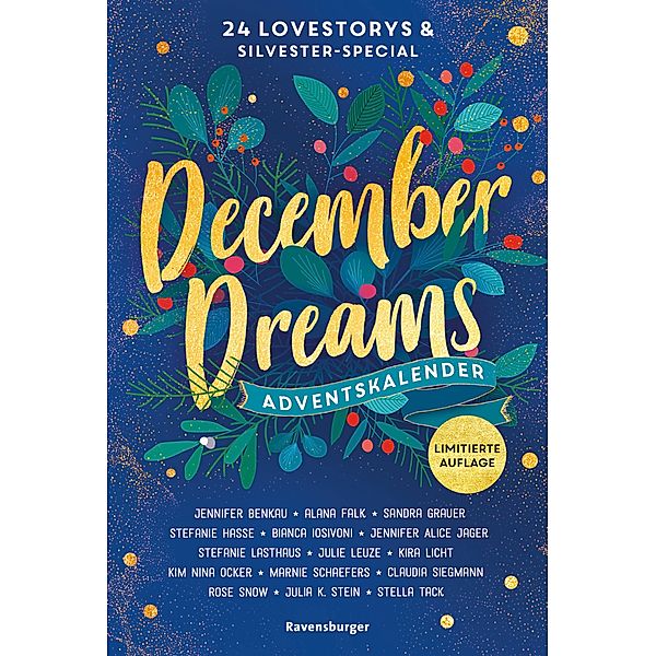 December Dreams. Ein Adventskalender., Jennifer Benkau, Kim Nina Ocker, Marnie Schaefers, Claudia Siegmann, Rose Snow, Julia K. Stein, Stella Tack, Alana Falk, Sandra Grauer, Stefanie Hasse, Bianca Iosivoni, Jennifer Alice Jager, Stefanie Lasthaus, Julie Leuze, Kira Licht