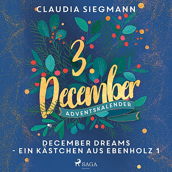 December Dreams - Ein Kästchen aus Ebenholz 1, Claudia Siegmann
