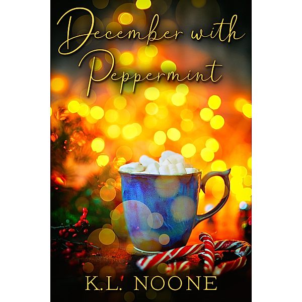 December with Peppermint / JMS Books LLC, K. L. Noone
