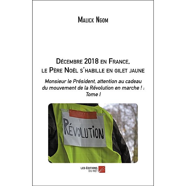 Decembre 2018 en France, le pere Noel s'habille en gilet jaune, Ngom Malick Ngom