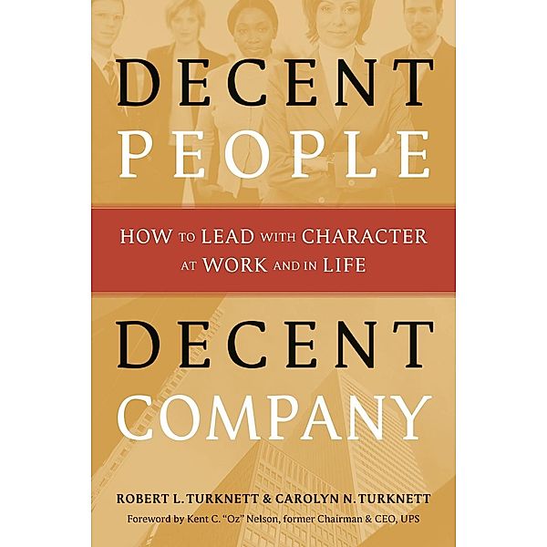 Decent People, Decent Company, Carolyn N. Turknett, Robert L. Turknett