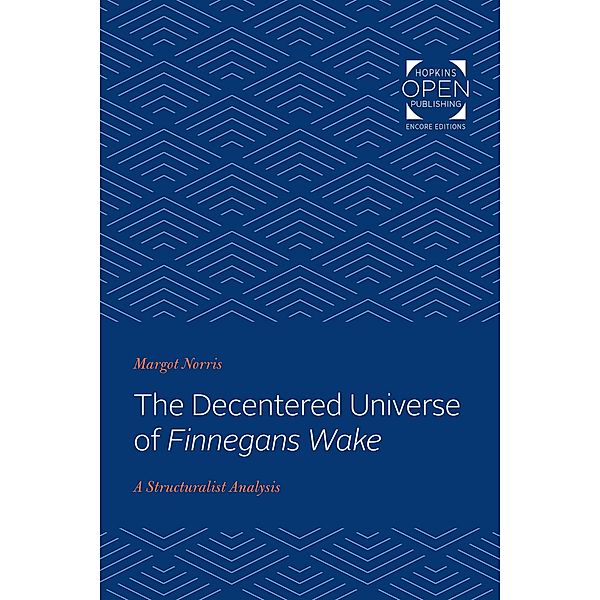 Decentered Universe of Finnegans Wake, Margot Norris