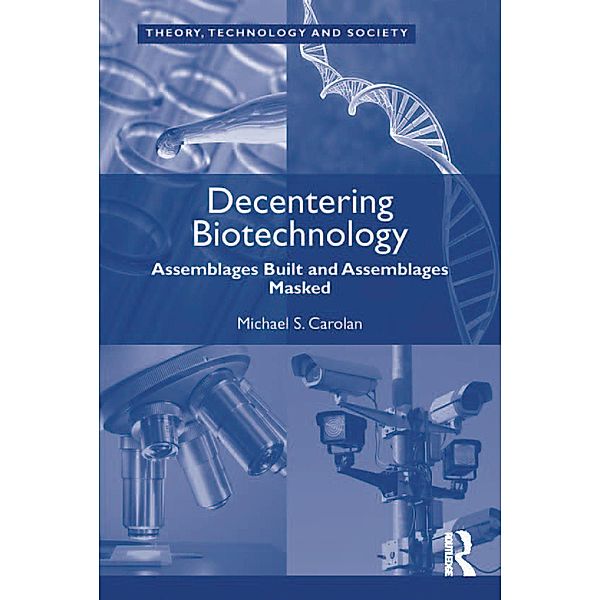 Decentering Biotechnology, Michael S. Carolan