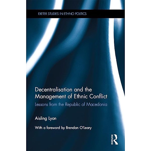 Decentralisation and the Management of Ethnic Conflict, Aisling Lyon