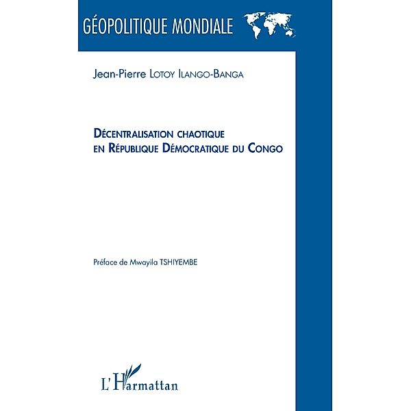 Décentralisation chaotique en République démocratique du Congo, Lotoy Ilango-Banga Jean-Pierre Lotoy Ilango-Banga