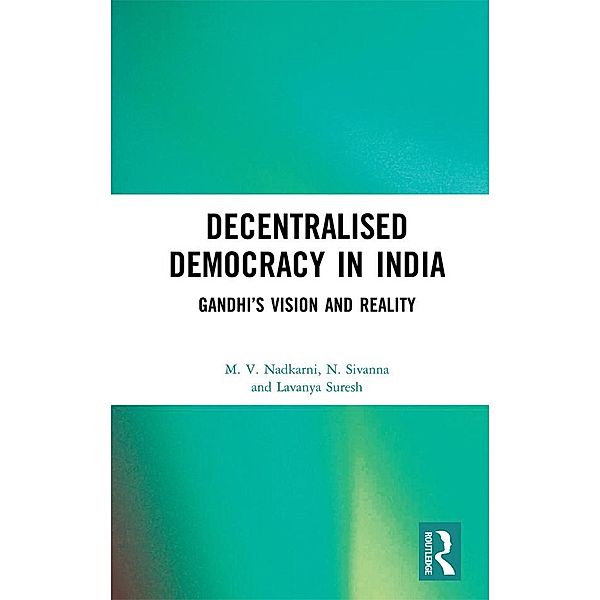 Decentralised Democracy in India, M. V. Nadkarni, N. Sivanna, Lavanya Suresh
