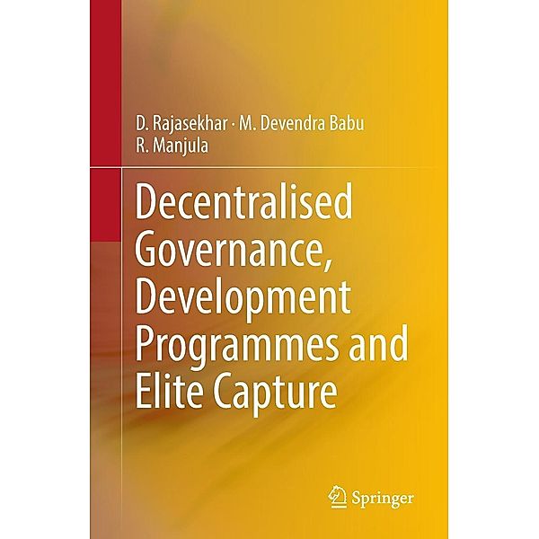 Decentralised Governance, Development Programmes and Elite Capture, D. Rajasekhar, M. Devendra Babu, R. Manjula