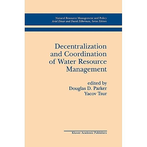 Decentralization and Coordination of Water Resource Management / Natural Resource Management and Policy Bd.10