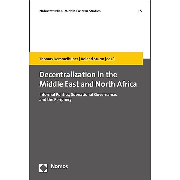 Decentralization in the Middle East and North Africa / Nahoststudien - Middle Eastern Studies Bd.5