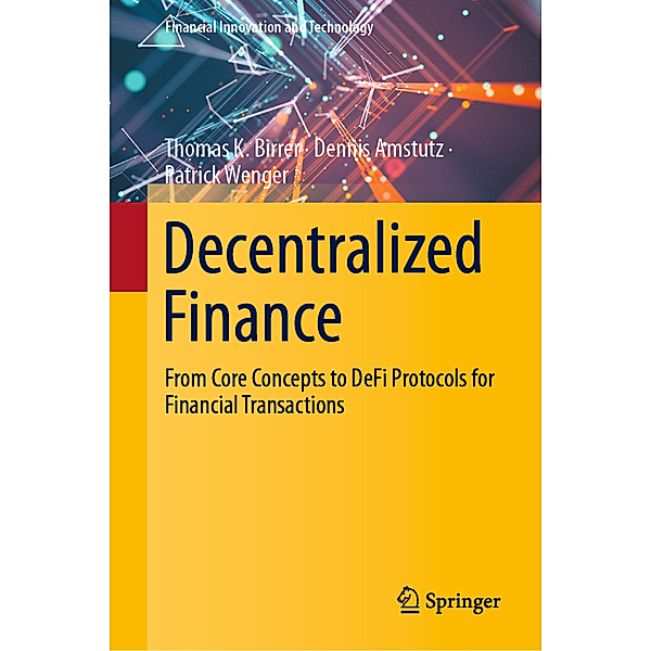 Decentralized Finance, Thomas K. Birrer, Dennis Amstutz, Patrick Wenger